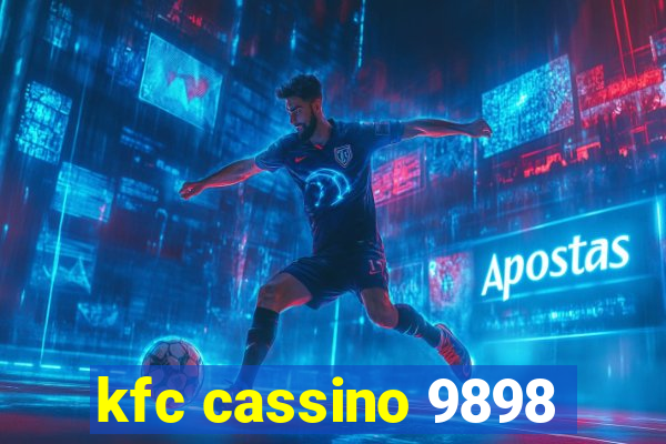 kfc cassino 9898